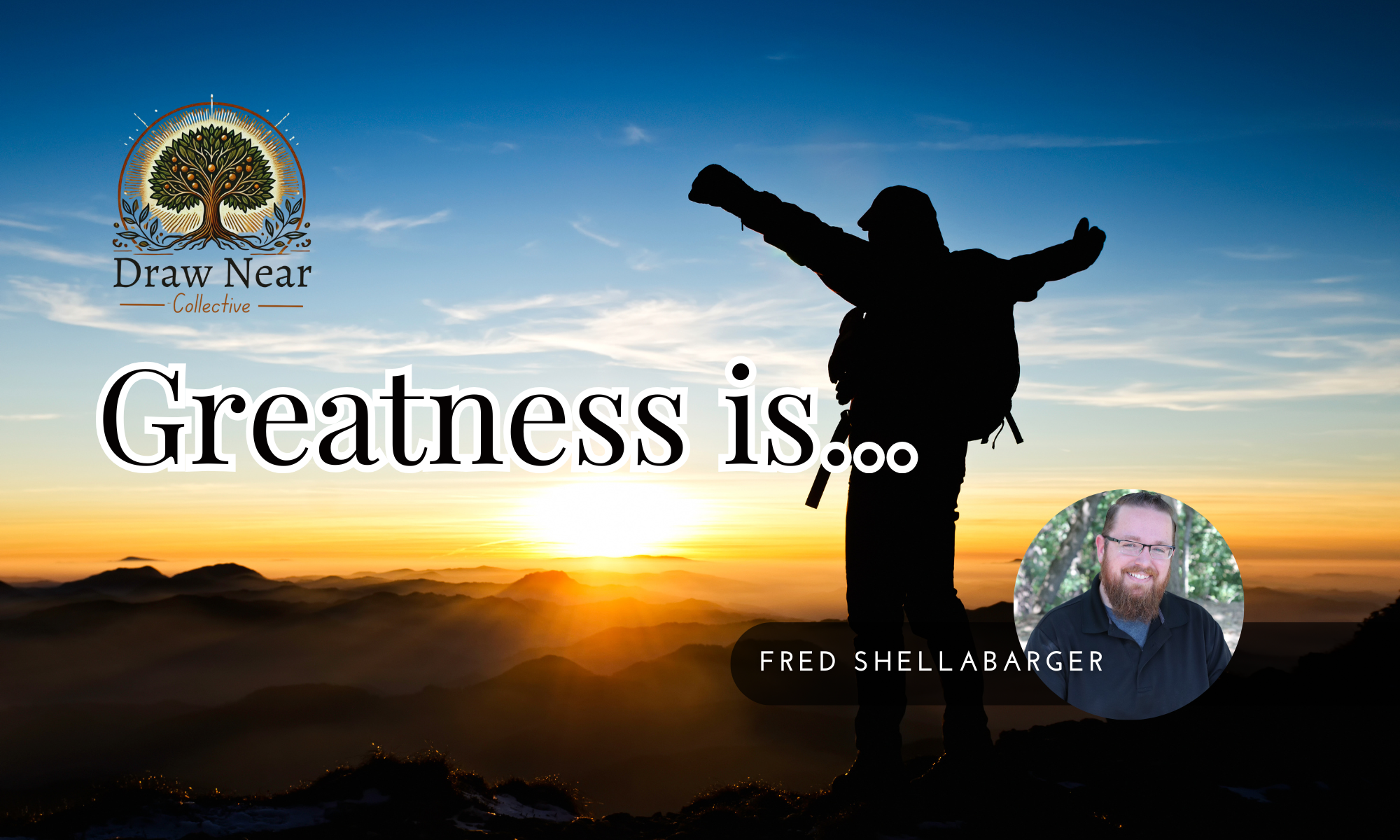 Greatness Is…
