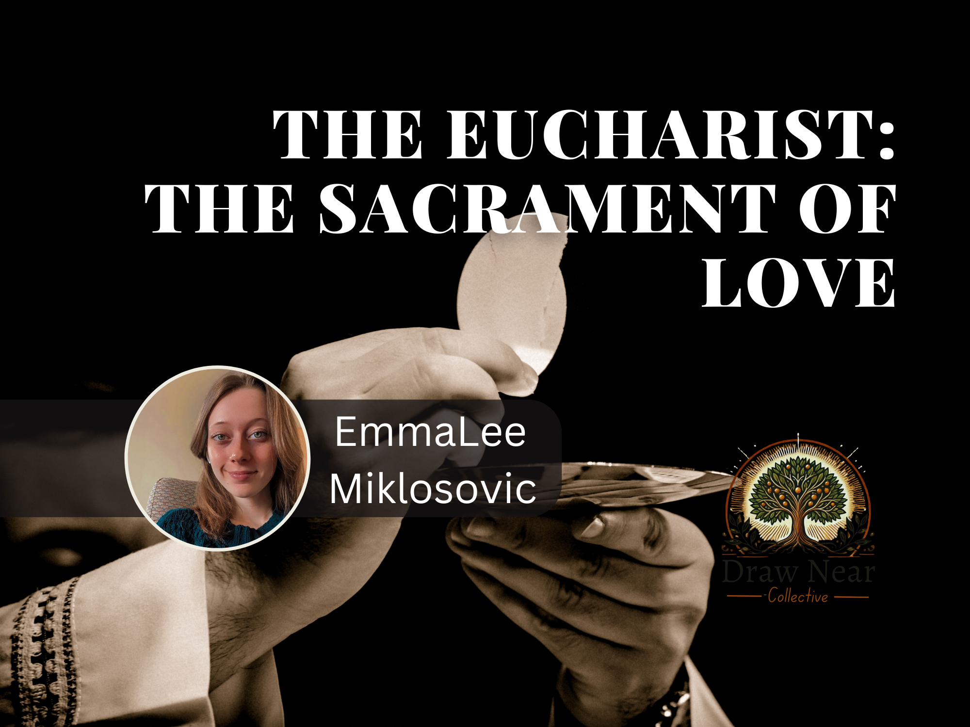 The Eucharist - The Sacrament of Love