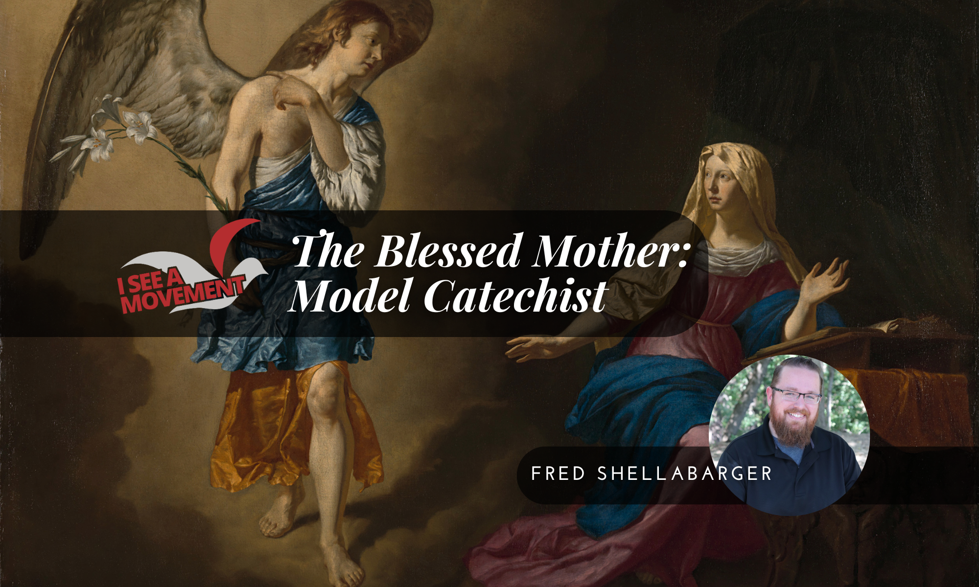 The Blessed Mother: Model Catechist
