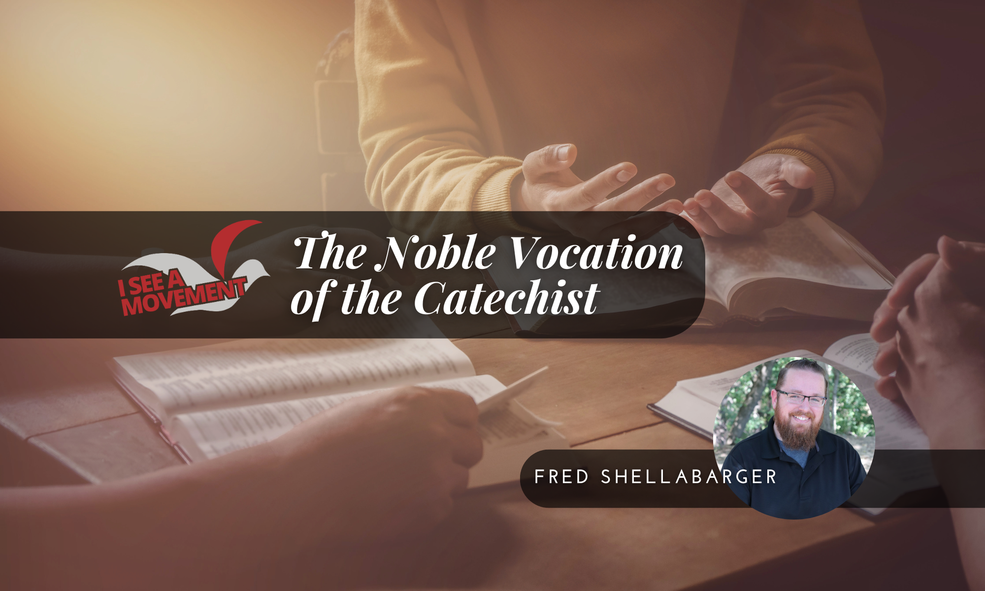 The Noble Vocation of the Catechist