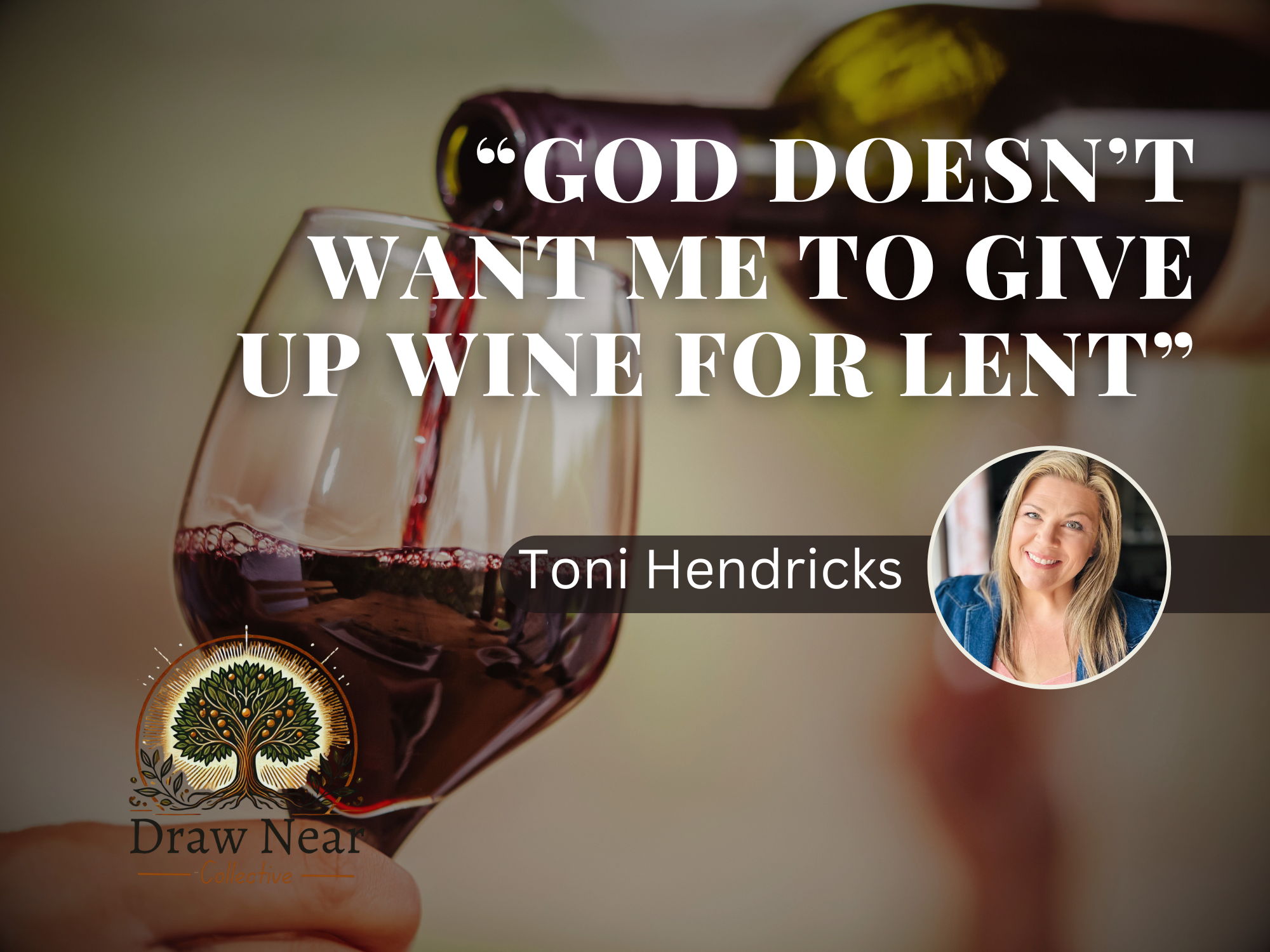 “God Doesn’t Want Me to Give Up Wine for Lent”