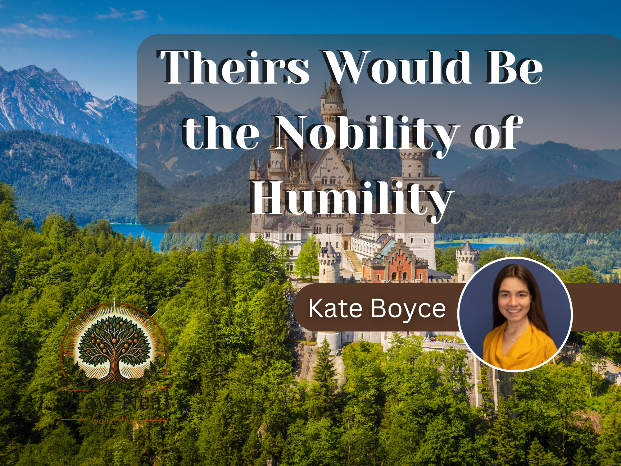 Theirs Would Be the Nobility of Humility