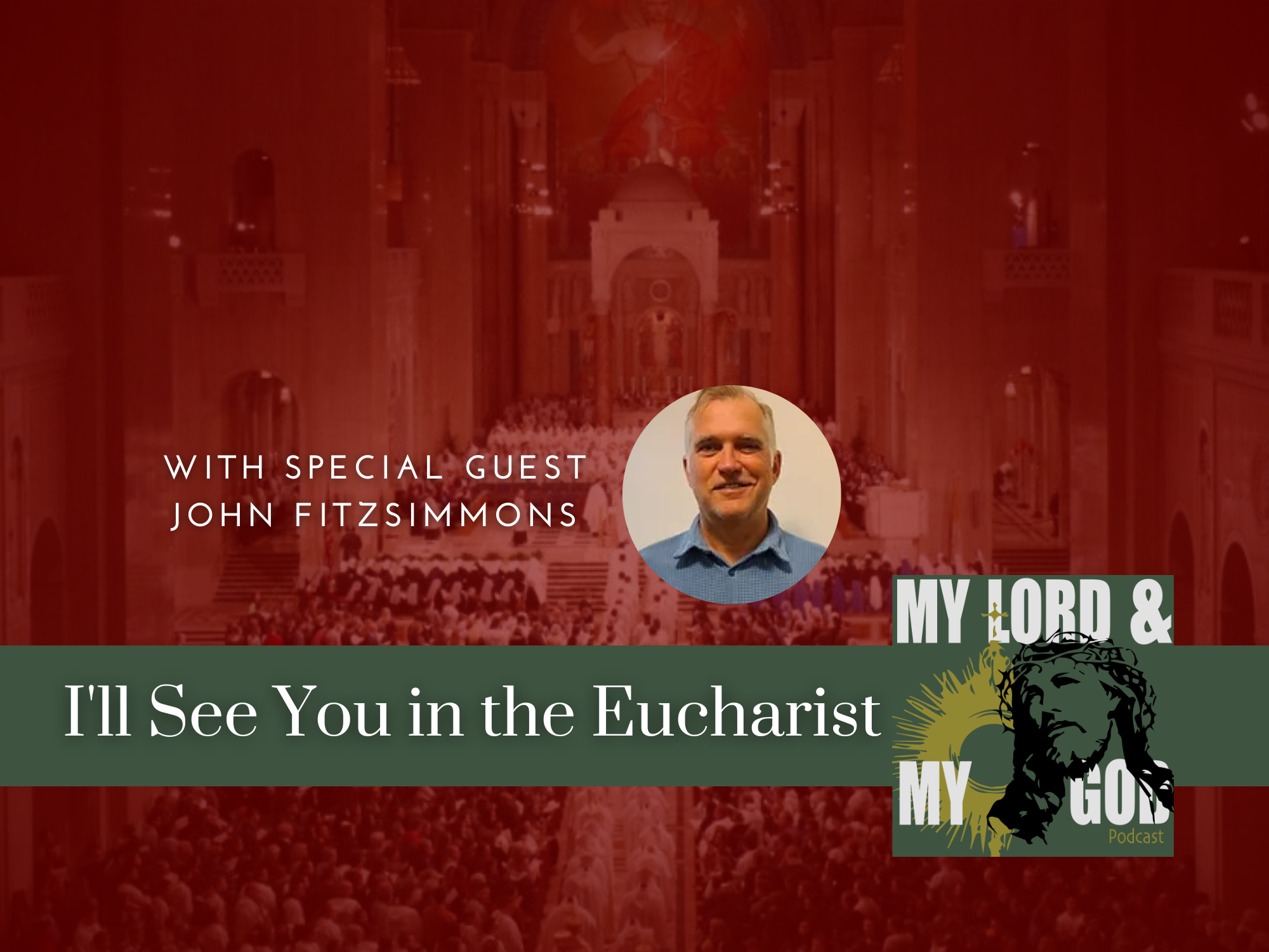 I’ll See You in the Eucharist