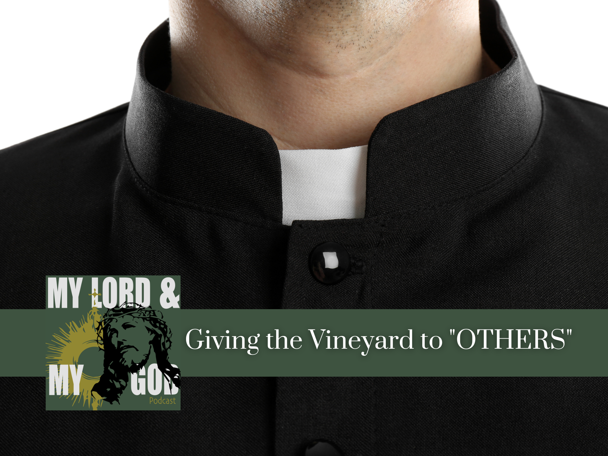 Giving the Vineyard to “Others”