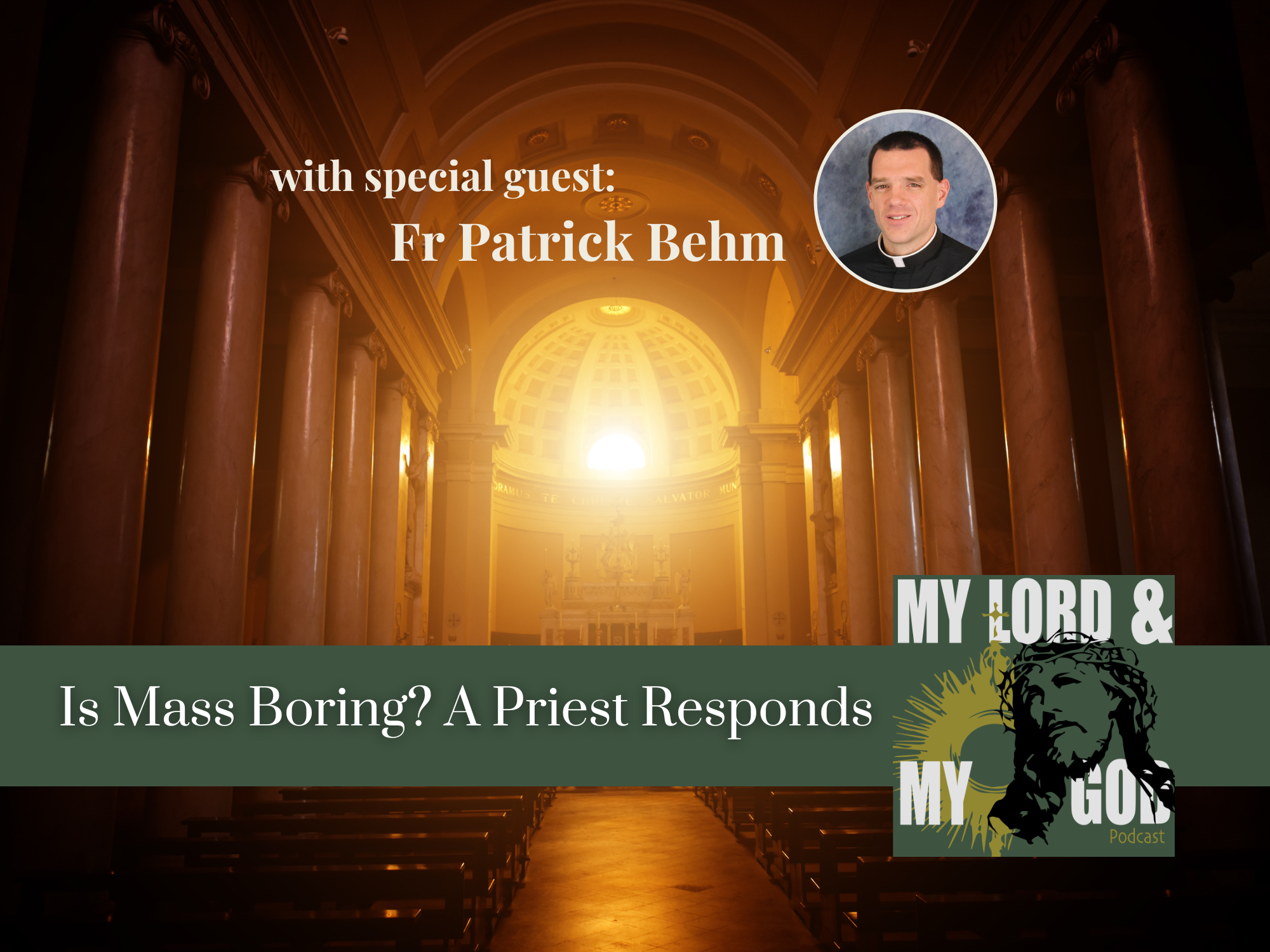 Is Mass Boring? A Priest Responds 