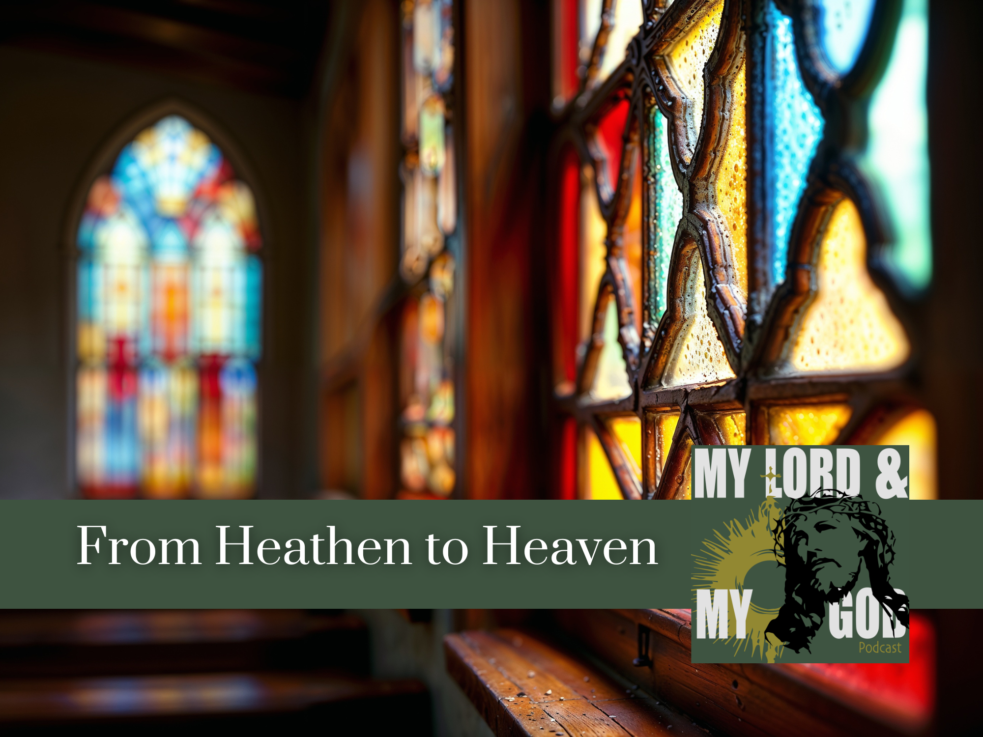 From Heathen to Heaven