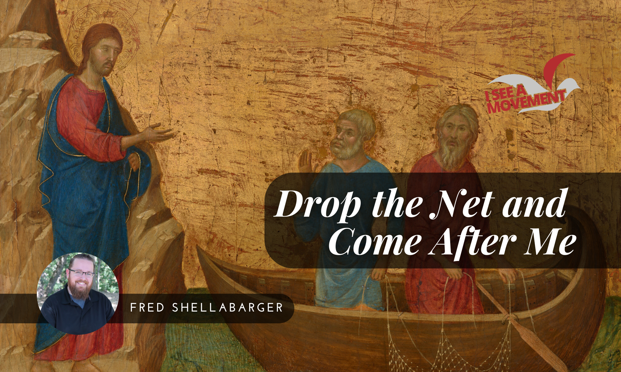 Drop the Net and Come After Me