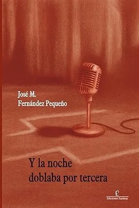 Fragmento de la novela "Y la noche doblaba por tercera"