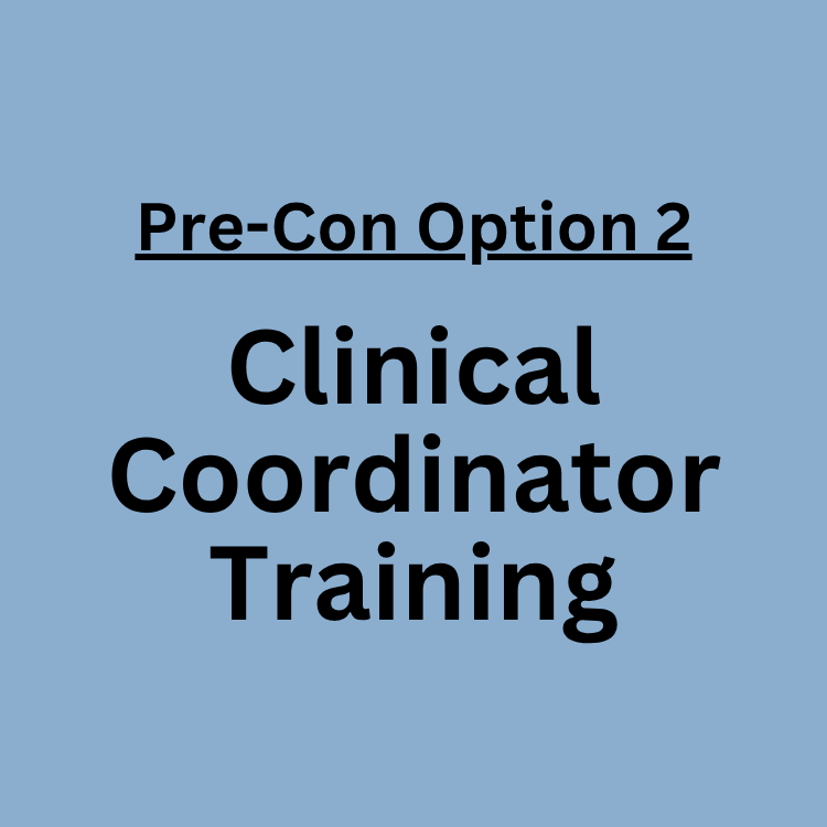 Clinical Coordinator Training, Pre-Conference Workshop: November 5, 2026, 1:00 PM - 4:00 PM