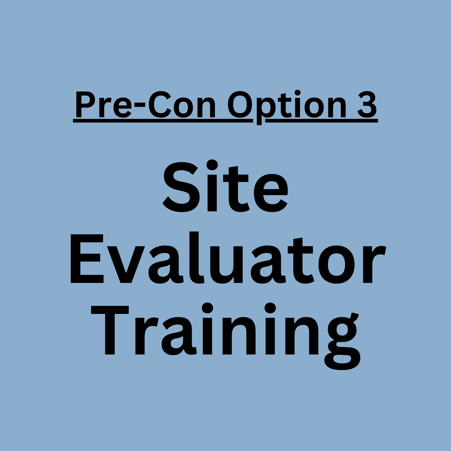Site Evaluator Training Pre-Conference Workshop: November 5, 2026, 1:00 PM - 4:00 PM