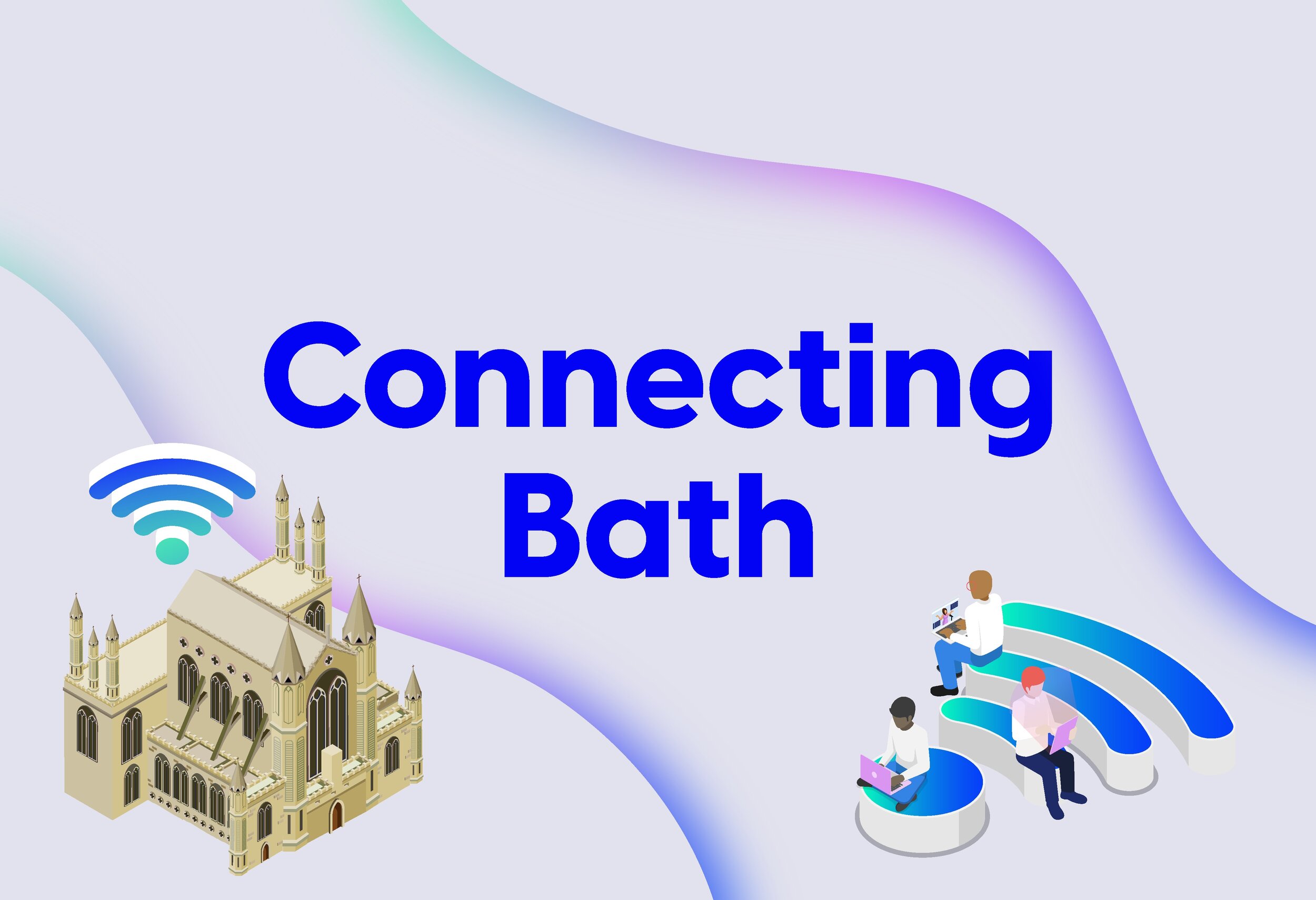 Connecting Bath: bringing Bath up to speed with cutting edge digital connectivity