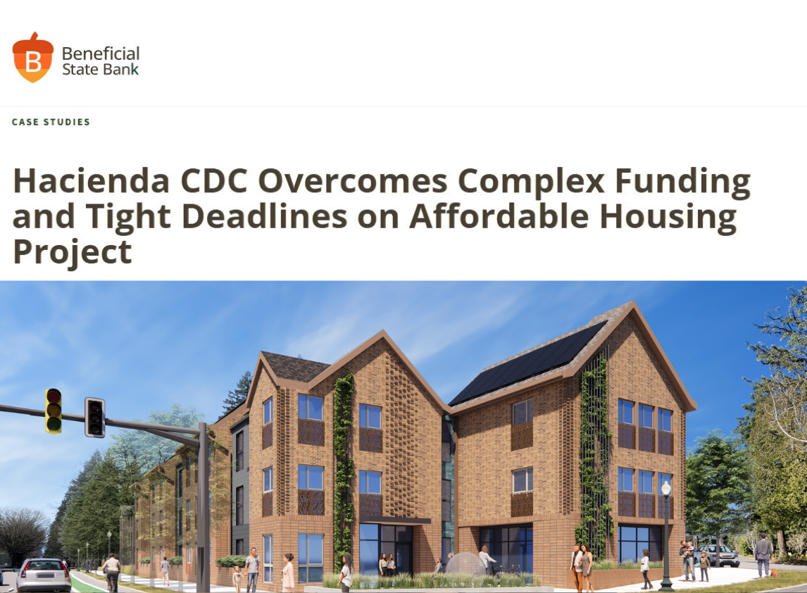 Beneficial State Bank - Case Study | Hacienda CDC Overcomes Complex Funding and Tight Deadlines on Affordable Housing Project