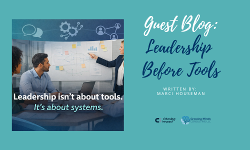 Guest Blog: Leadership Before Tools