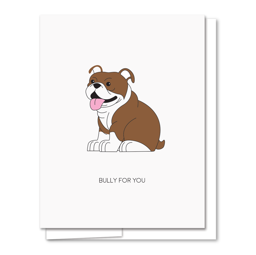 Bully For You Card — Quick Brown Fox Letterpress
