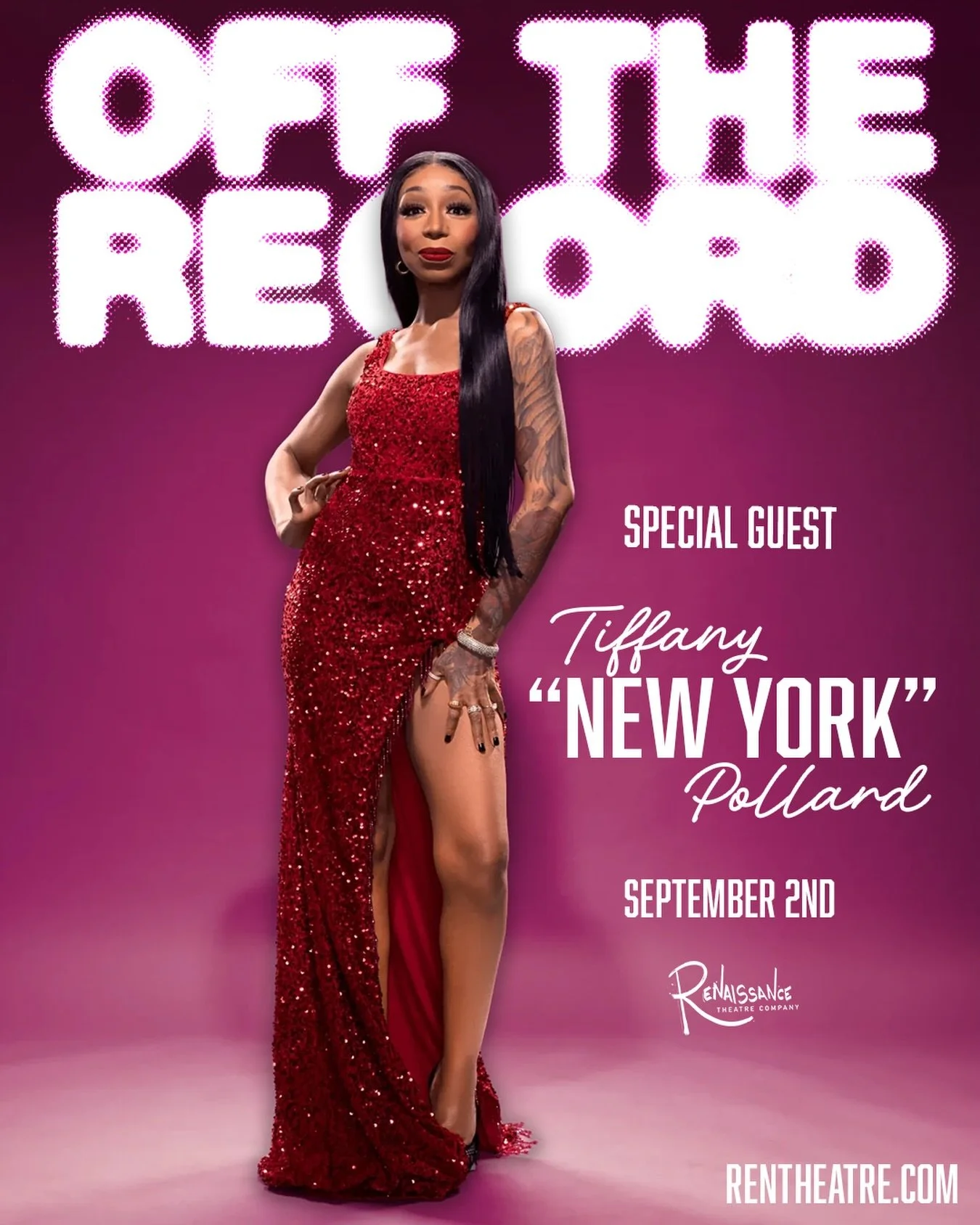 THE ORIGINAL HBIC, Tiffany &ldquo;New York&rdquo; Pollard, is coming to the Ren, September 2nd. Gaggy, right? We&rsquo;ve already sold 1/3 of available tickets, don&rsquo;t wait around to get yours. Rentheatre.com