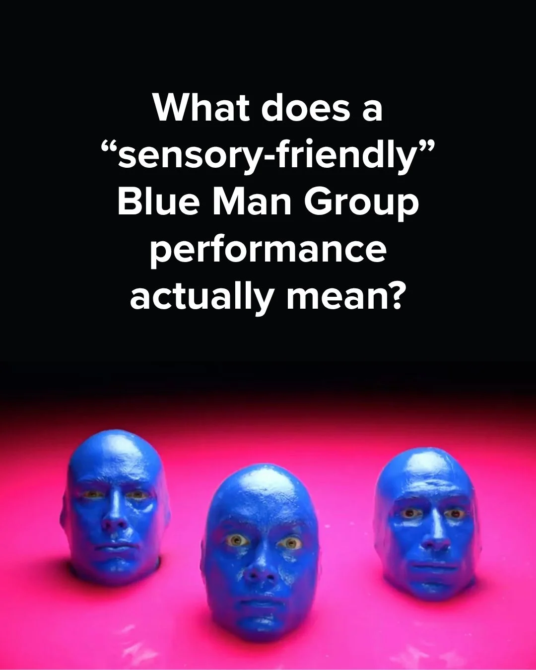 What does a sensory-friendly performance actually mean? 💙⁠
It means families can experience the magic of @bluemangroup in an environment designed with accessibility and comfort in mind.⁠
⁠
This special 90-minute, full-length performance has been ada