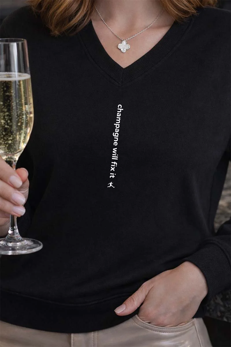 Black V Neck Sweatshirt Vertical Text Champagne will Fix it.jpg