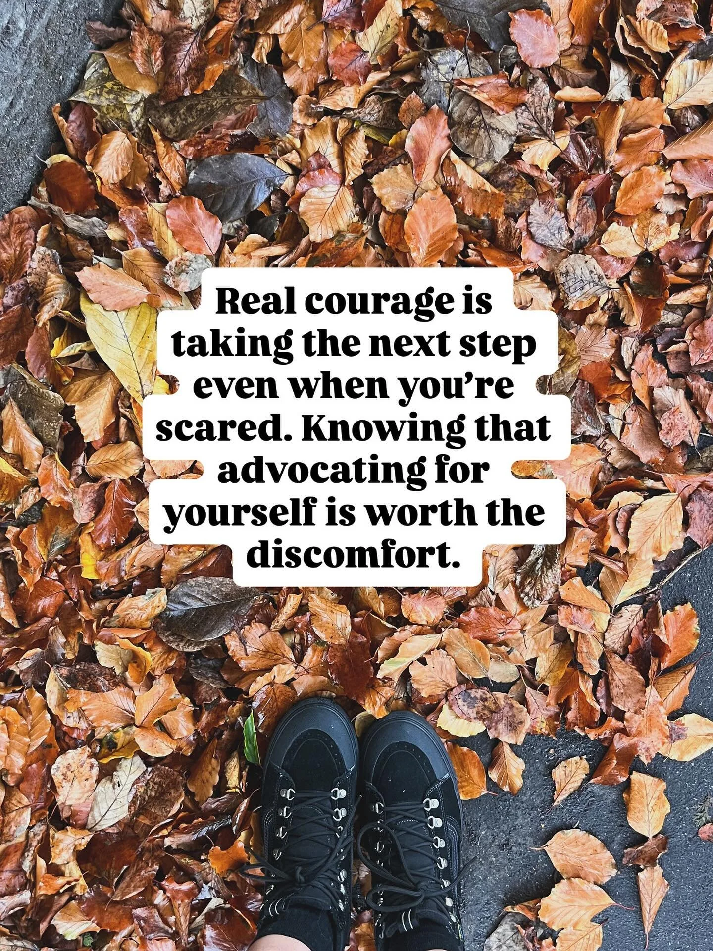 You don&rsquo;t have to be fearless to be brave, you just have to keep going 🍂