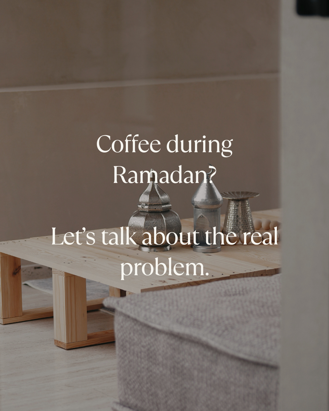 Coffee During Ramadan Problem