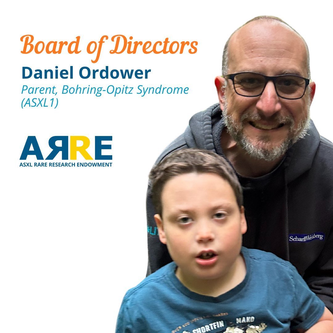 Meet our Board of Directors! Daniel Ordower joined the Board of Directors in 2021. His son Asher has Bohring-Opitz Syndrome (ASXL1). Daniel is the treasurer. He and his family live in New York City. The ARRE Foundation&rsquo;s Board of Directors is r