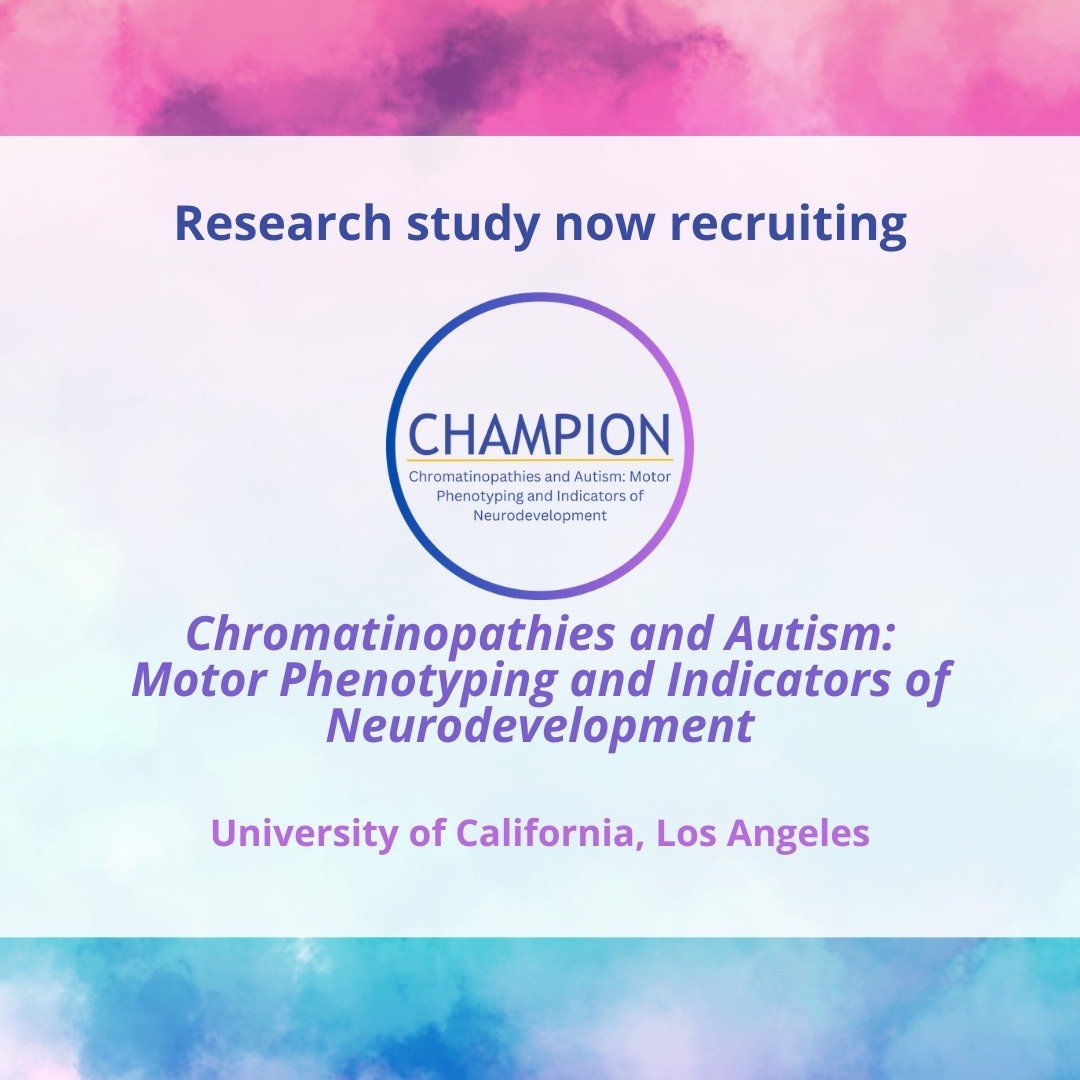 If you have a child between the ages of 1-5 who has autism or a chromatin modification disorder (including ASXL-related disorders), you may be eligible to participate in a new study at the University of California Los Angeles seeking to better unders