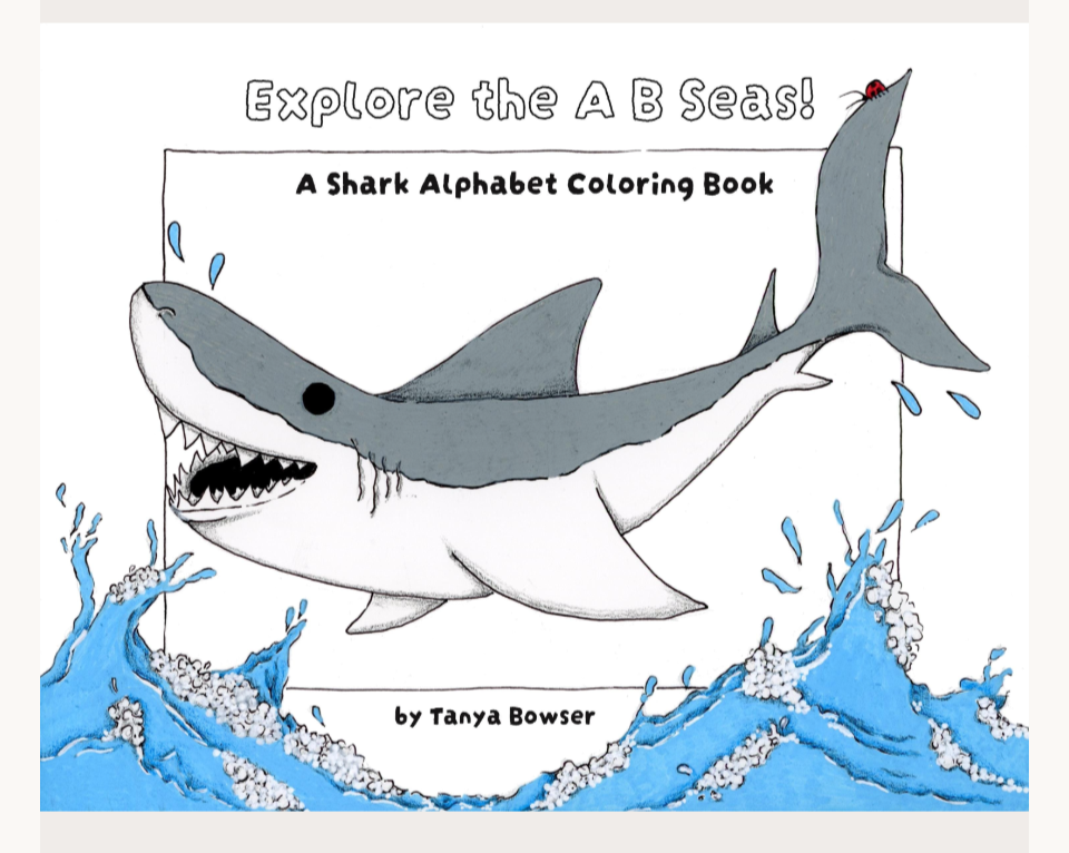 Image of shark breaching over the ocean on the cover of a coloring book with title and illustrator listed on cover (Tanya Bowser)