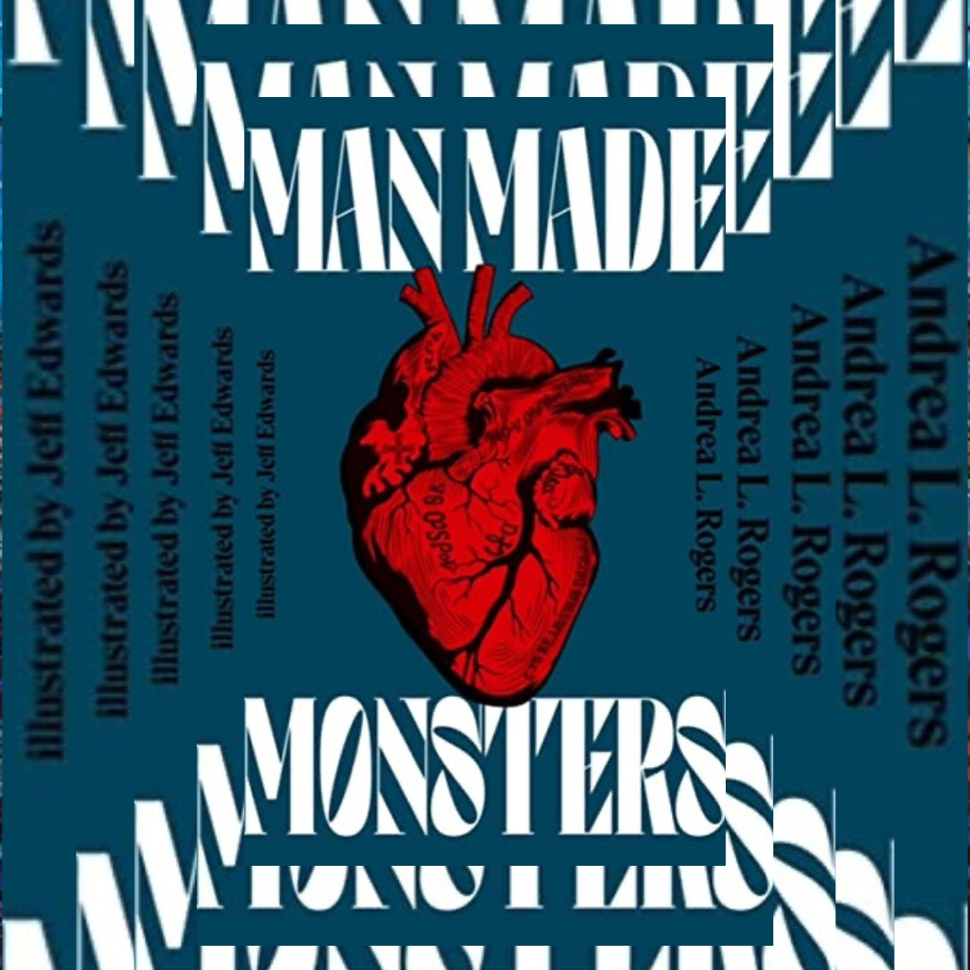 Man Made Monsters by Andrea L. Rogers - Audiobook 
