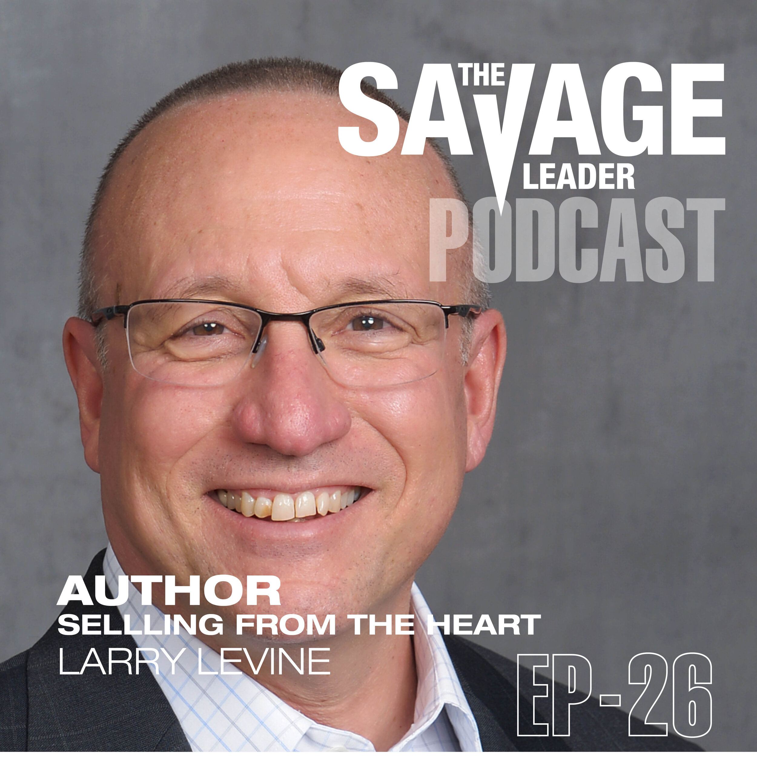 Selling From the Heart Author Larry Levine on How to Sell