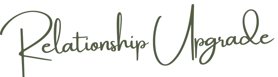 Text that reads "Relationship Upgrade" in a stylish, cursive font on a black background.