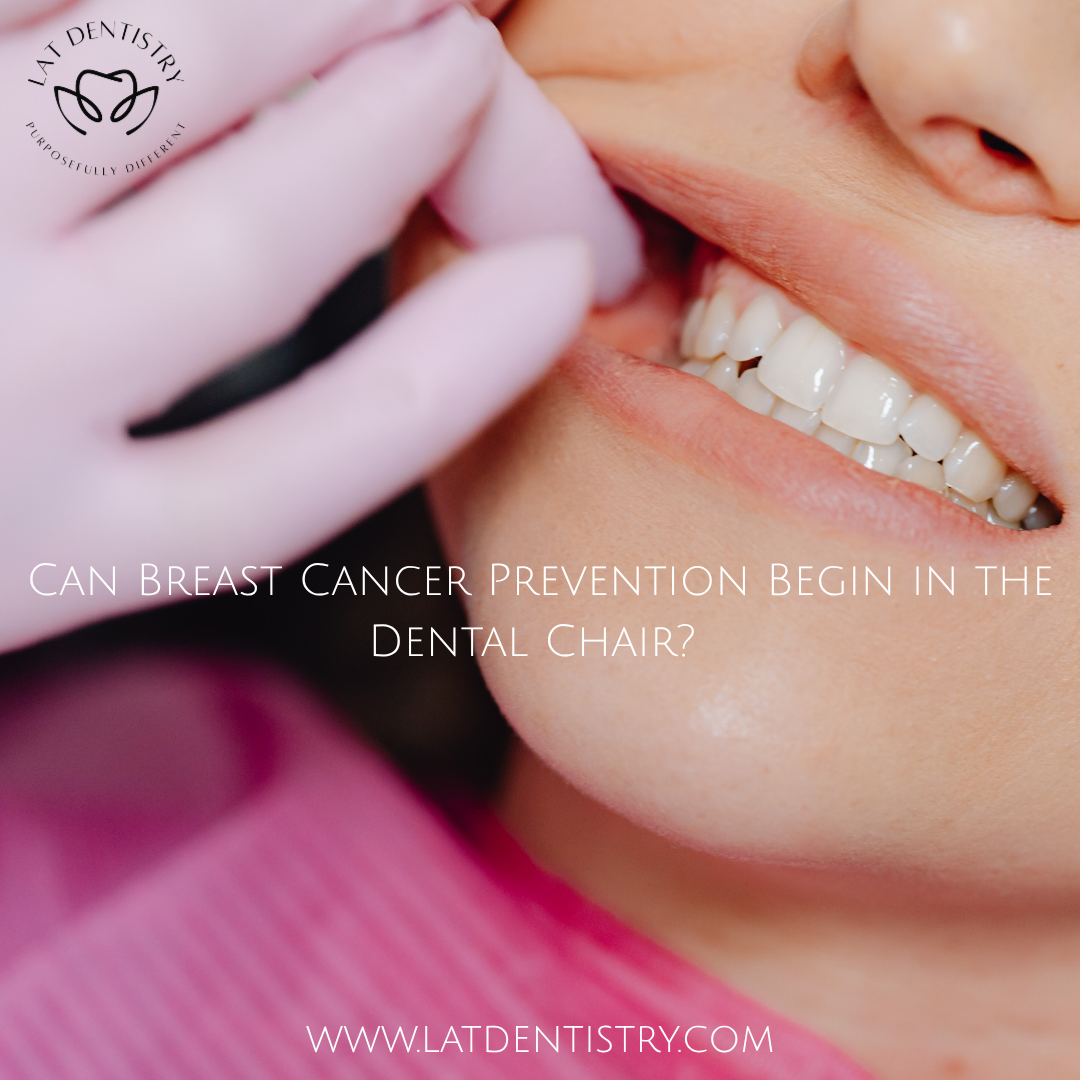 Can Breast Cancer Prevention Begin in the Dental Chair?