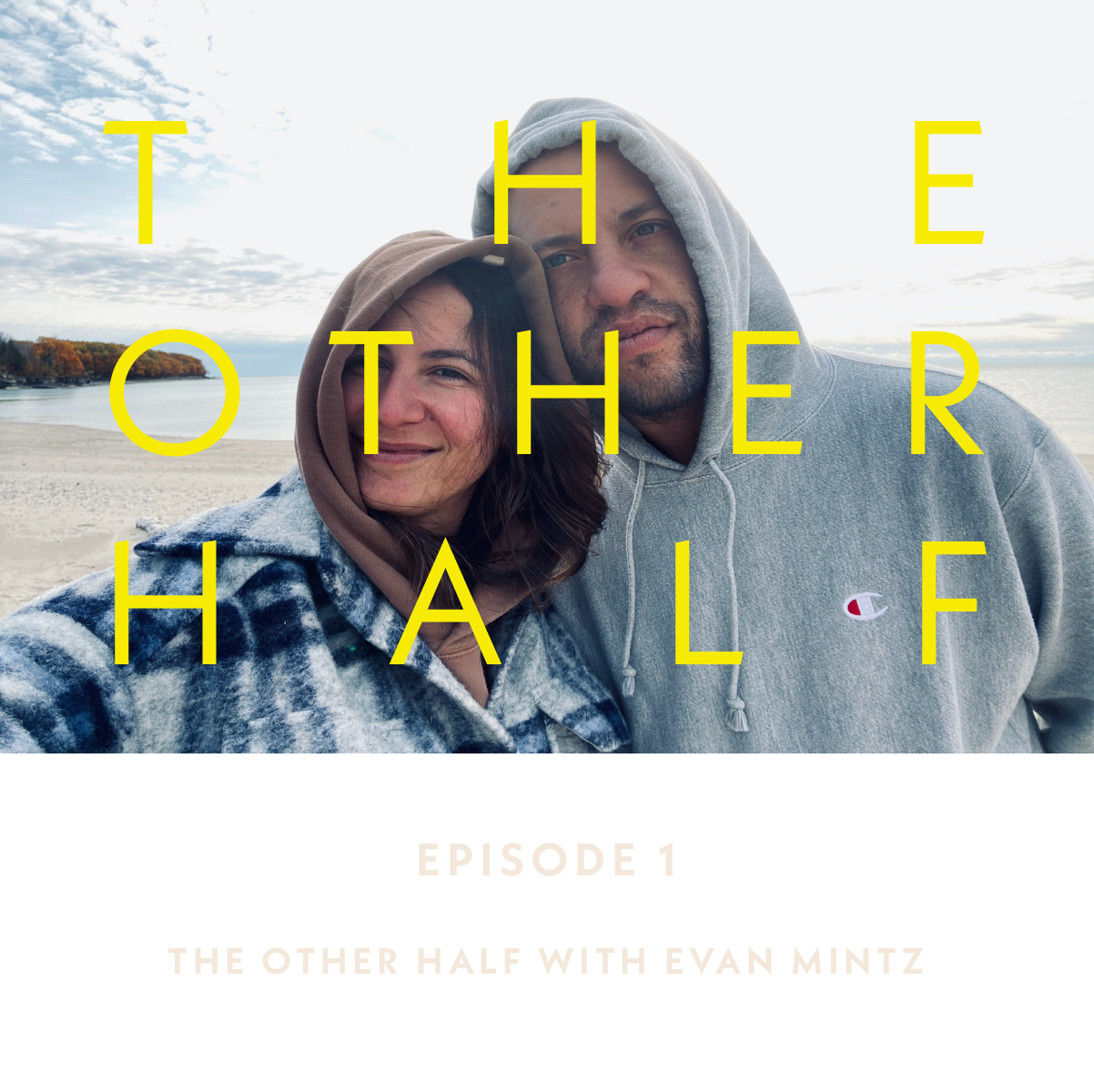 Episode 1: The other half with Evan Mintz