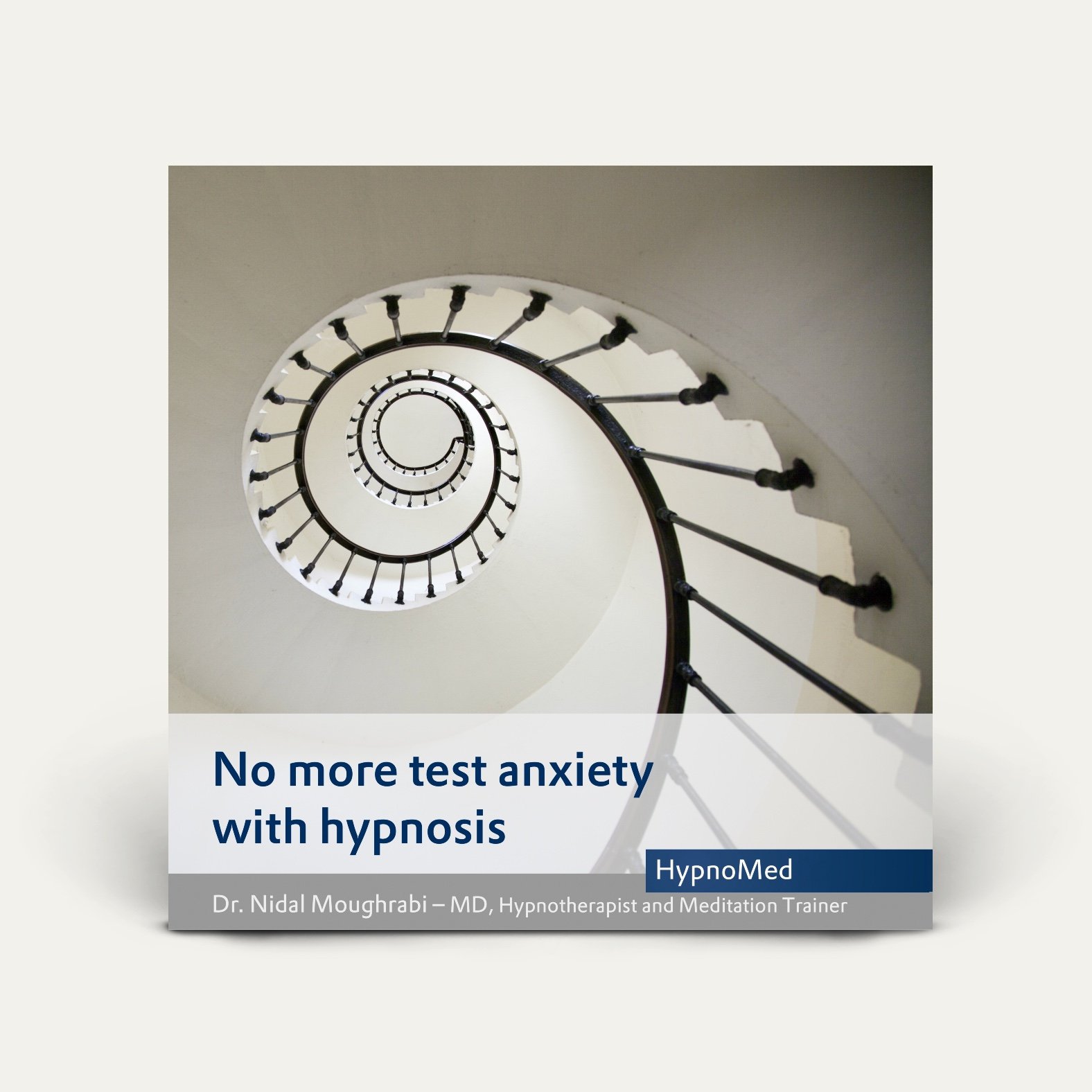 Audiobook cover, no more test anxiety with hypnosis, shows a spiral staircase, white color