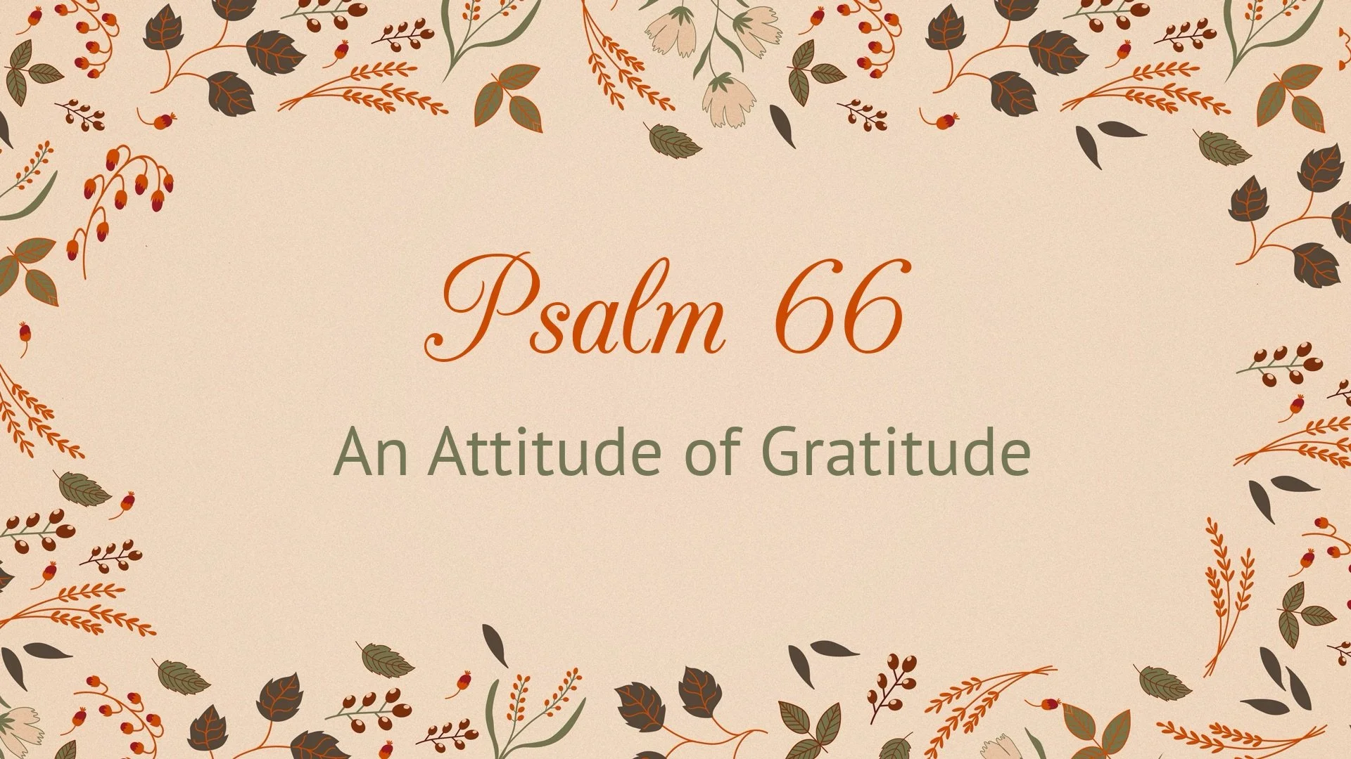 Psalm 66: An Attitude of Gratitude