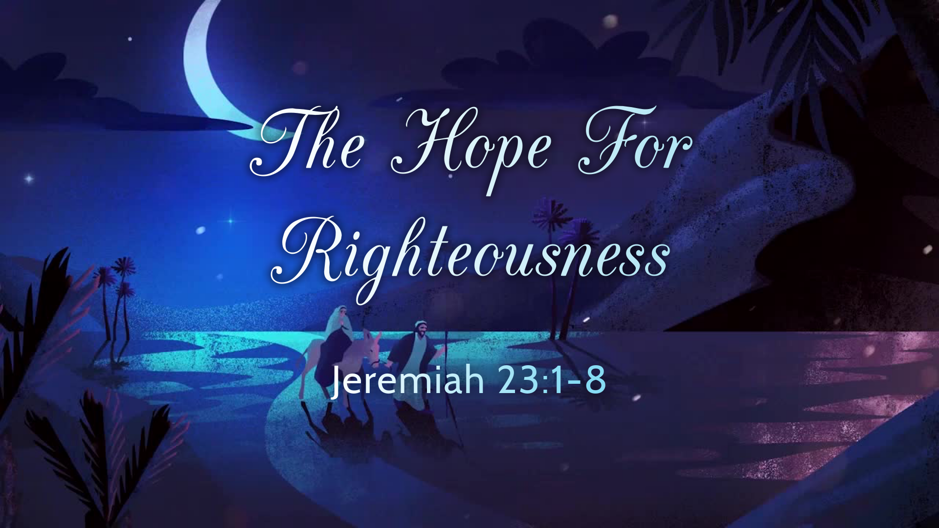 Jeremiah 23:1-8: The Hope for Righteousness