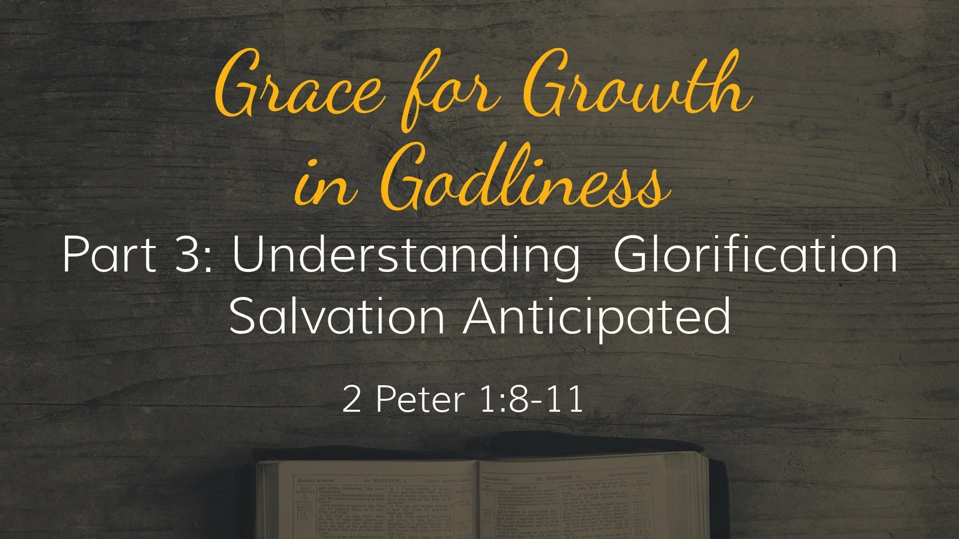 2 Peter 1:8-11: Grace for Growth in Godliness, Pt. 3