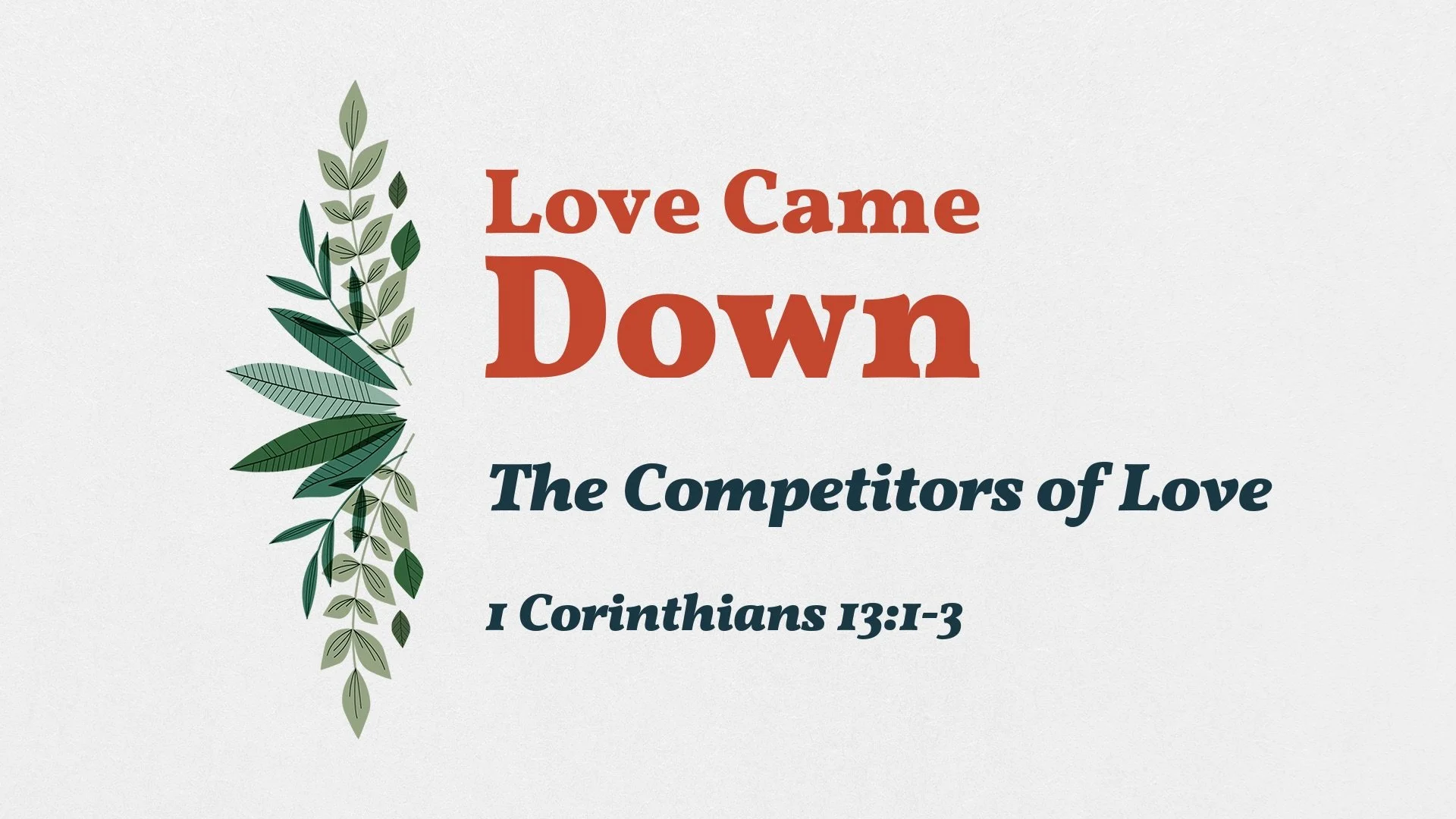 The Competitors of Love | 1 Corinthians 3:1-3