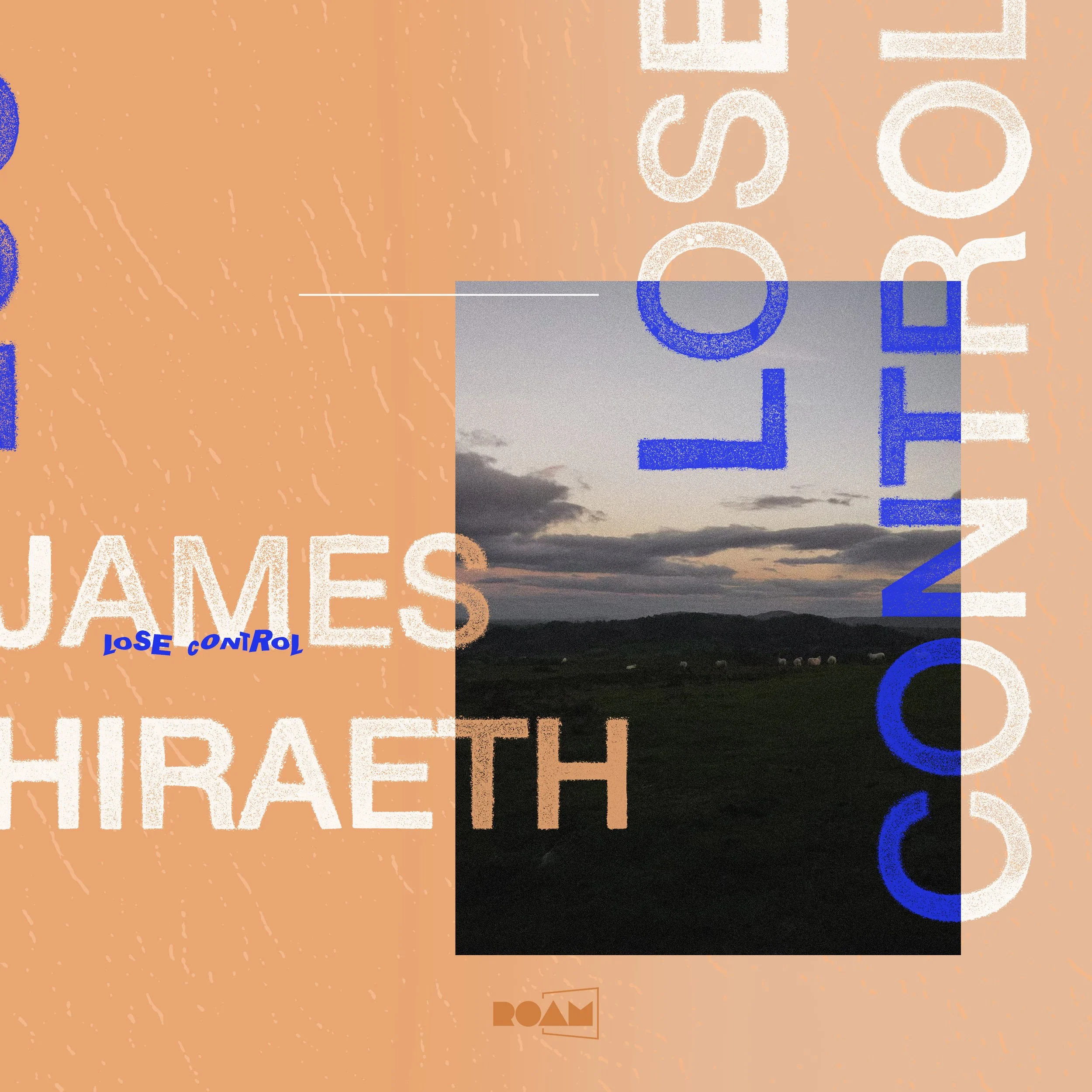 James Hiraeth - lose control