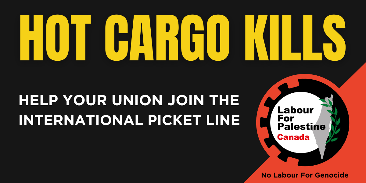 Help the labour movement declare Hot Cargo on Israel