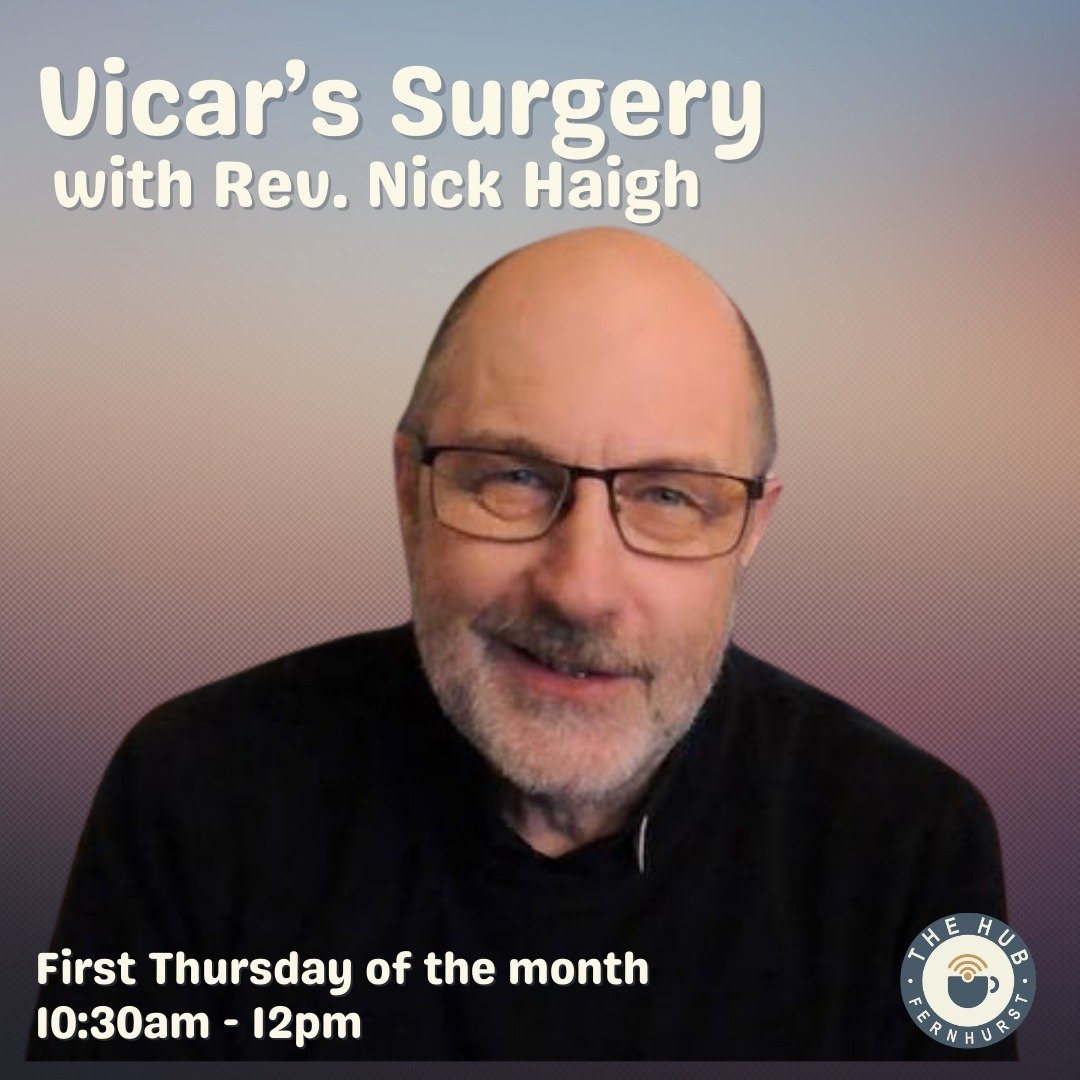 Our lovely local Vicar, Rev. Nick Haigh, will be at the Hub on Thursday for a &lsquo;Vicar's Surgery&rsquo;. 

He will be pleased to see anyone who&rsquo;d like to have a chat and will be at the  Hub beetween 10:30am - 12pm.
.
.
.
#fernhursthub #fern