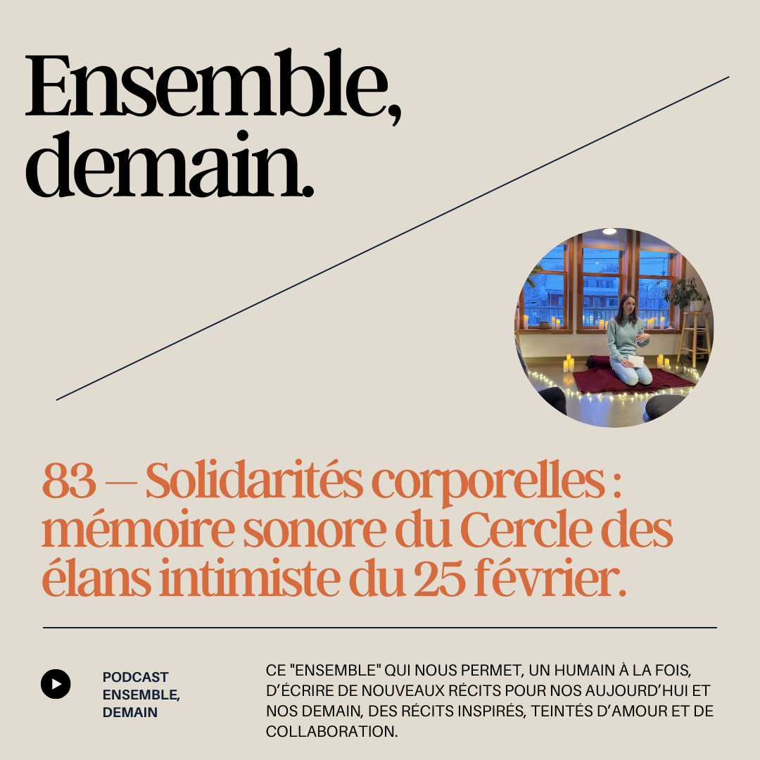 Solidarités corporelles : mémoire sonore du Cercle des élans intimiste du 25 février. 