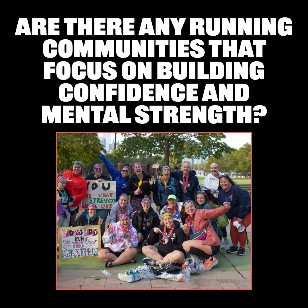 Are there any running communities that focus on building confidence and mental strength?