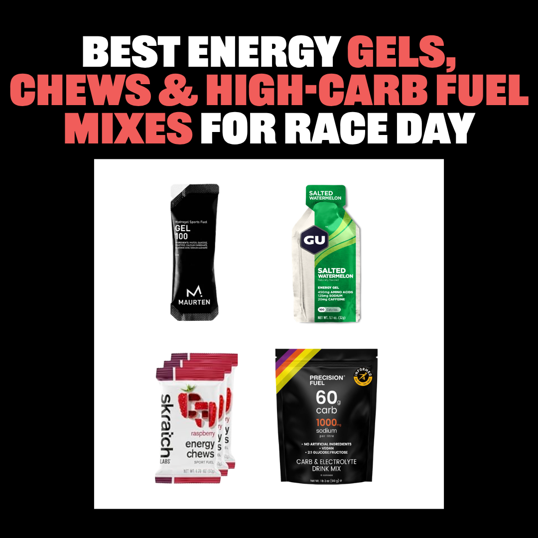 Best Energy Gels, Chews &amp; High-Carb Fuel Mixes for Race Day