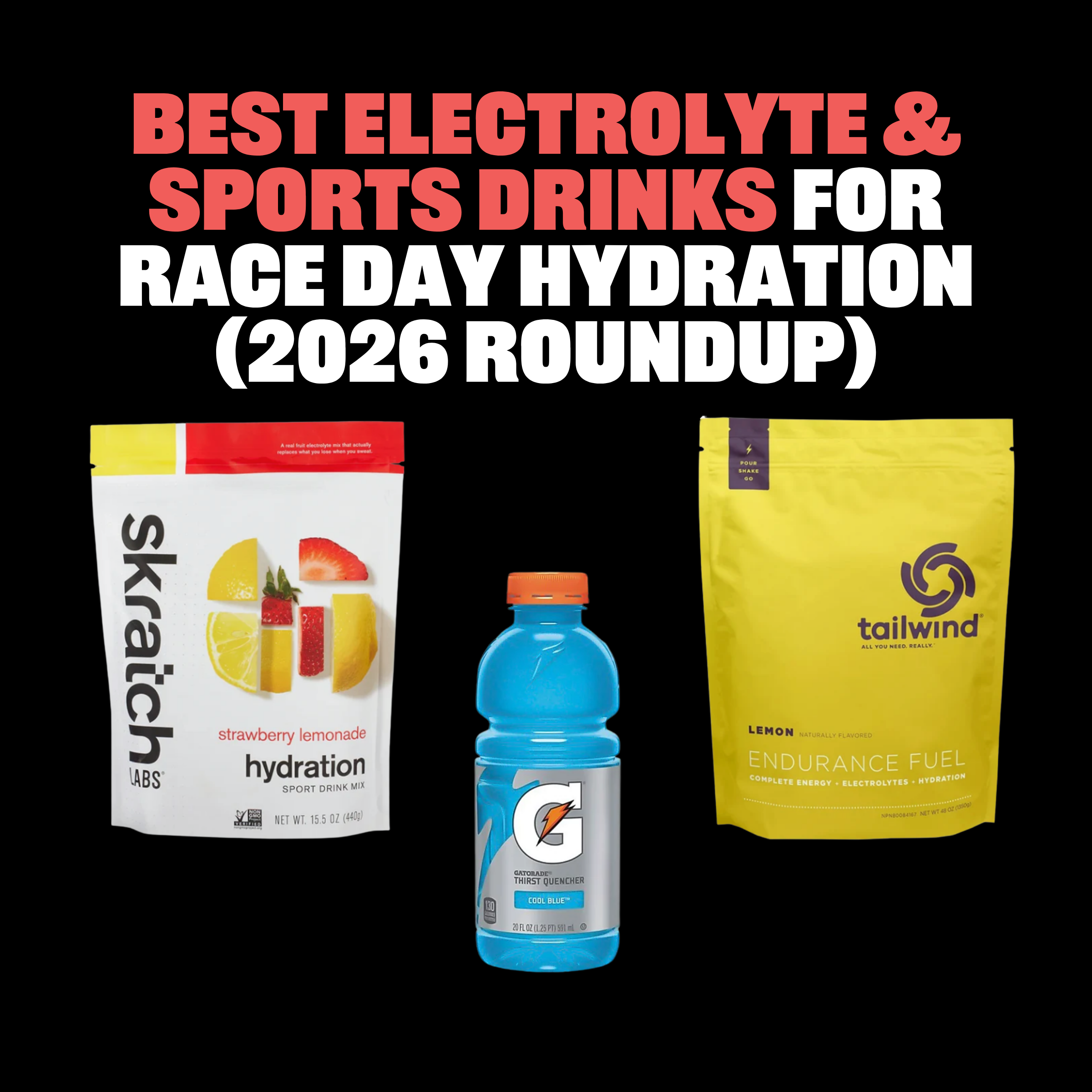 Best Electrolyte &amp; Sports Drinks for Race Day Hydration (2026 Roundup)