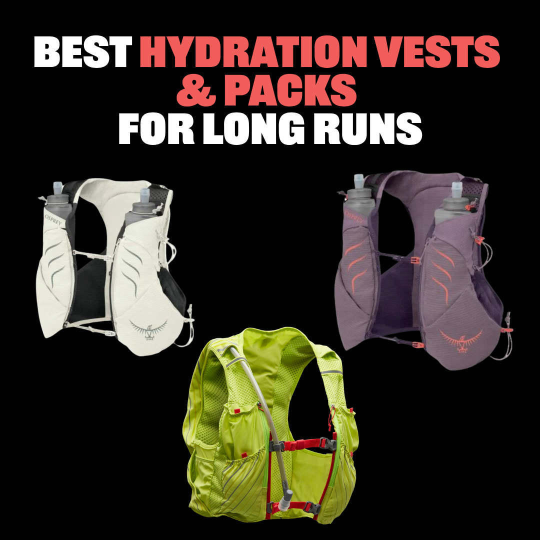 3 hydration vests with the text Best Hydration Vests & Packs for Long Runs