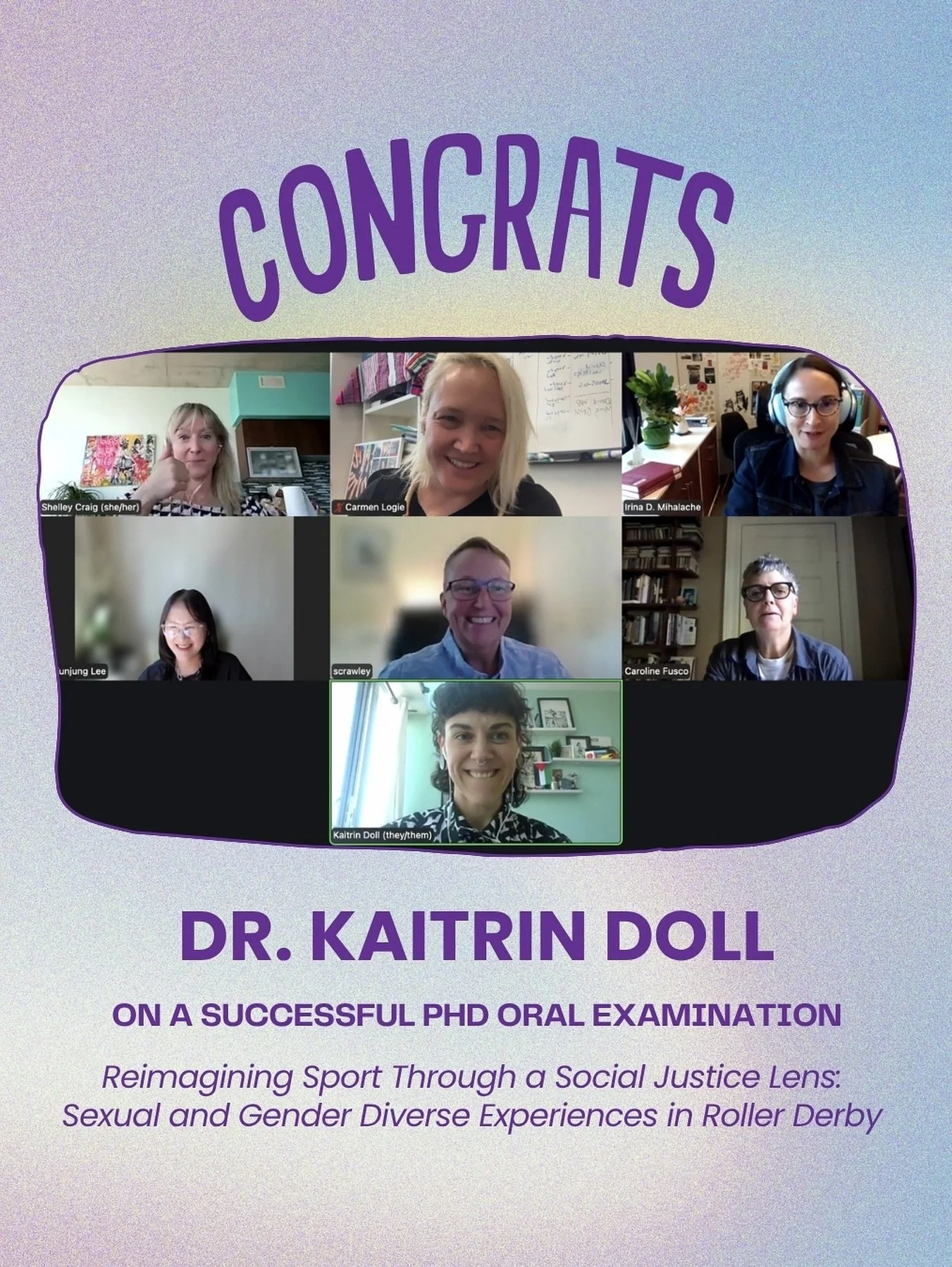 Congratulations to Dr. Kaitrin Doll on successfully passing their PhD oral examination! Here are some words from their supervisor, our very own Dr. Shelley Craig, on what makes their thesis and examination so special: 

&ldquo;I am very delighted to 