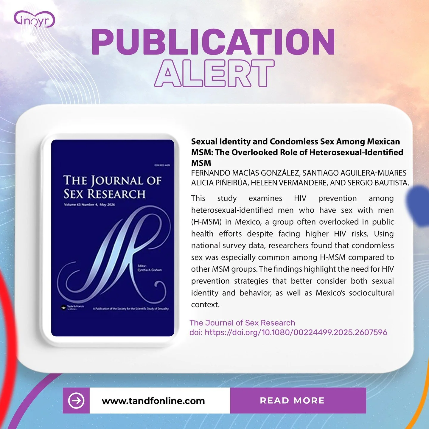 PUBLICATION ALERT!

One of our ISTN members, Santiago Aguilera, collaborated on this newly published study in The Journal of Sex Research

The research examines heterosexual-identified men who have sex with men (H-MSM) in Mexico&mdash;an often overlo