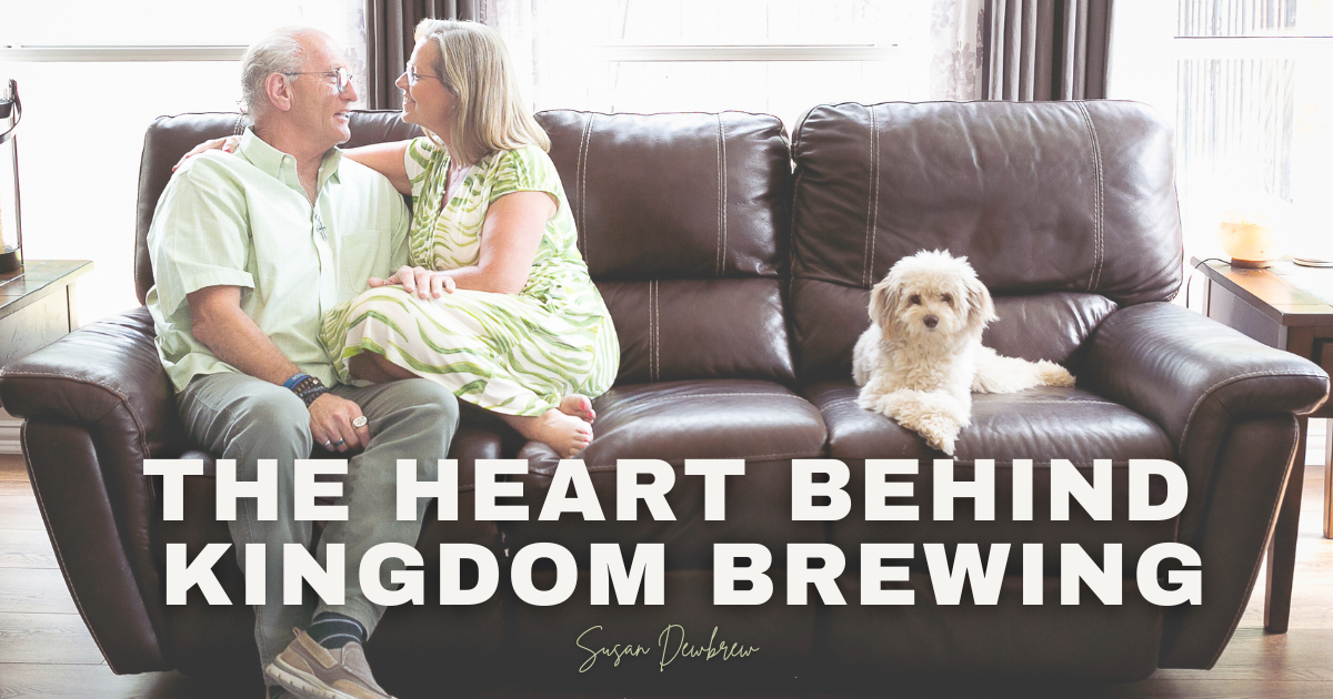 The Heart Behind             Kingdom Brewing
