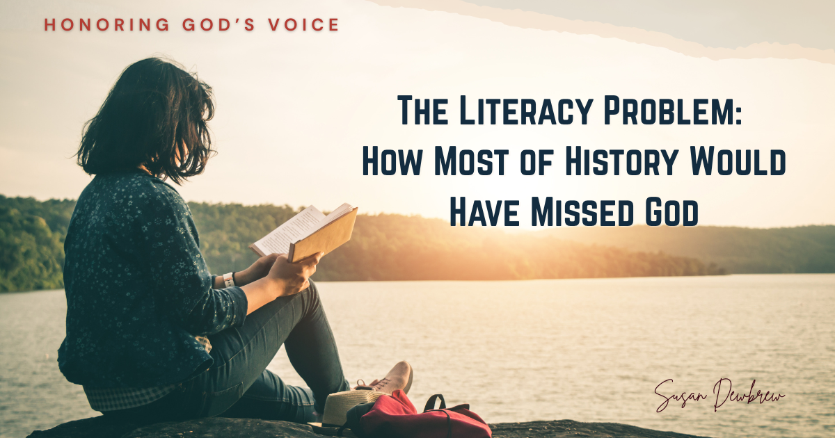 The Literacy Problem: How Most of History Would Have Missed God&nbsp;