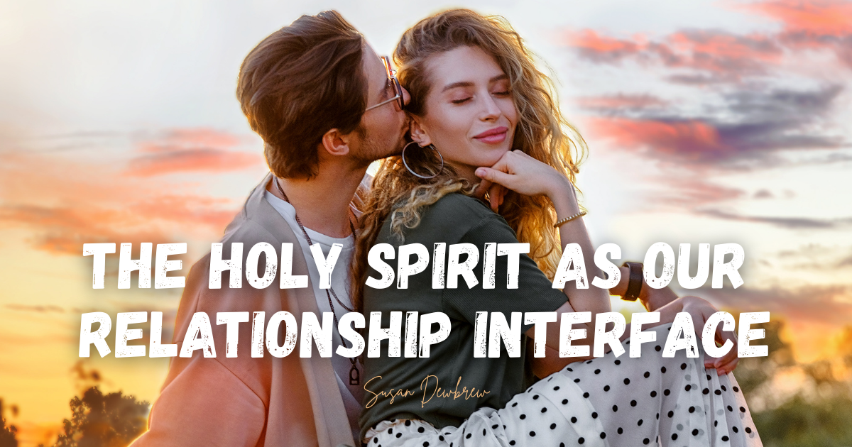 The Holy Spirit as Our Relationship Interface