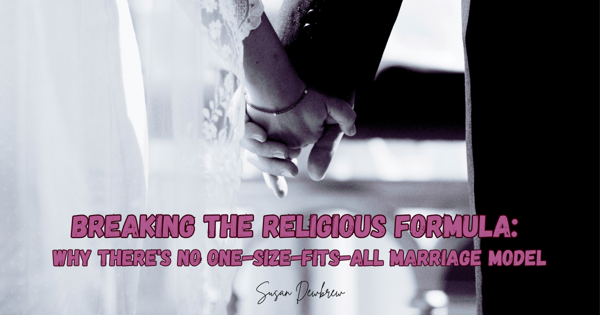 Breaking the Religious Formula: Why There's No One-Size-Fits-All Marriage Model